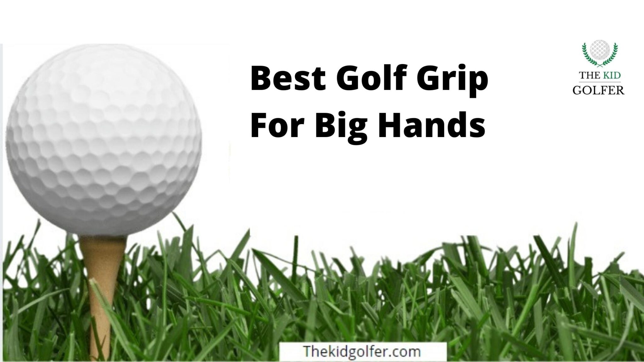5 Best Golf Grip For Big Hands With 19 Tips & Facts November 2023